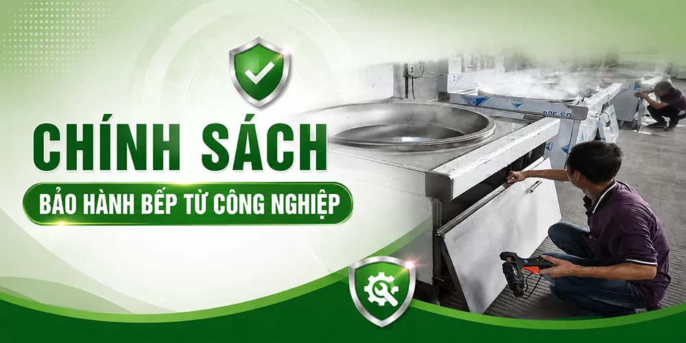 ch&iacute;nh s&aacute;ch bảo h&agrave;nh bếp từ c&ocirc;ng nghiệp sang long